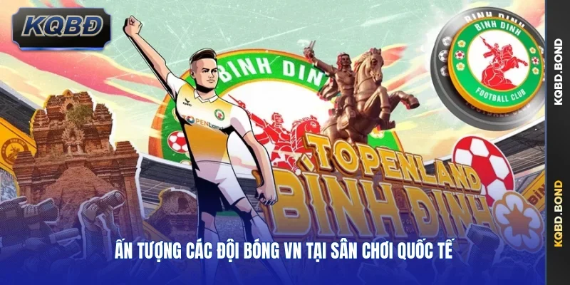 Ấn tượng các đội bóng VN tại sân chơi quốc tế