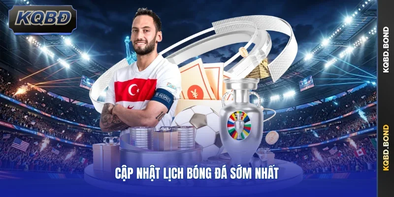 Cập nhật lịch bóng đá sớm nhất