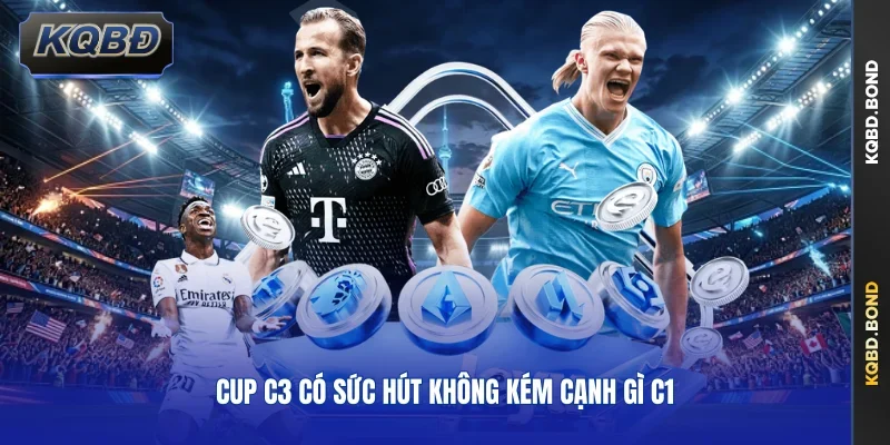 Cup C3 có sức hút không kém cạnh gì C1