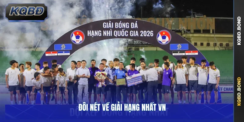 Đôi nét về giải Hạng Nhất VN