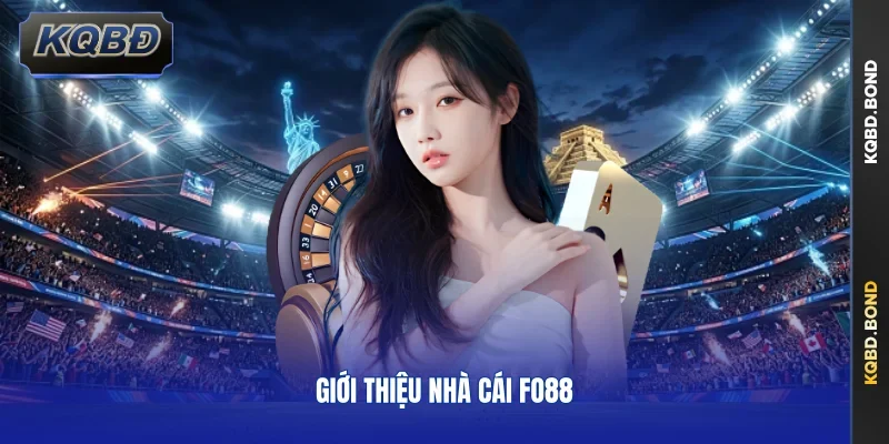 Giới thiệu nhà cái Fo88