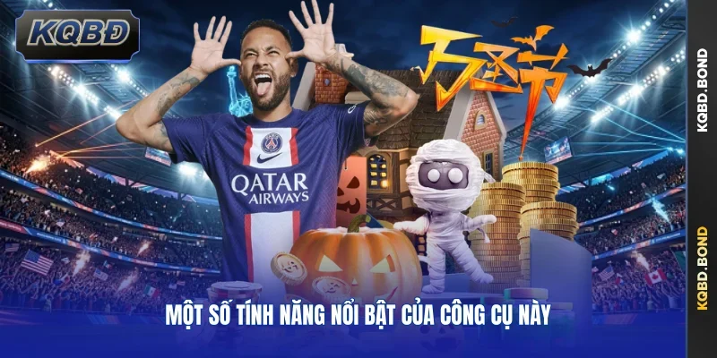 Một số tính năng nổi bật của công cụ này