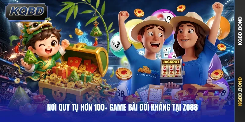 Nơi quy tụ hơn 100+ game bài đối kháng tại ZO88
