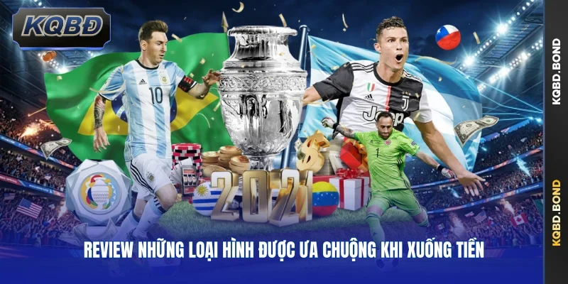 Review những loại hình được ưa chuộng khi xuống tiền