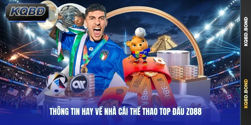 Thông tin hay về nhà cái thể thao top đầu ZO88