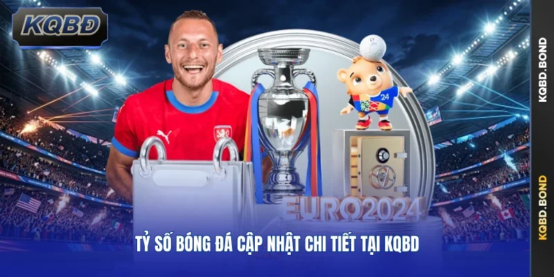 Tỷ số bóng đá cập nhật chi tiết tại KQBD